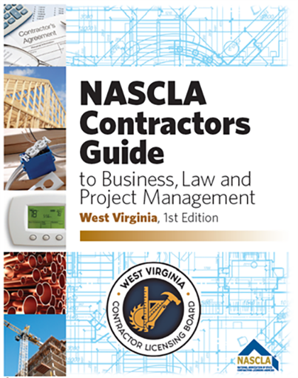 West Virginia NASCLA Contractors guide to Business, Law and Project Management, 1st Edition